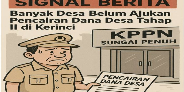 Masih Sedikit Desa Ajukan Pencairan Tahap II di Kerinci