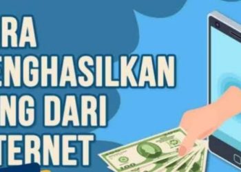 Tanpa Modal Besar Bisa Menghasilkan Cuan dari Internet