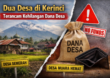 Dua Desa di Kerinci Terancam Kehilangan Dana Desa