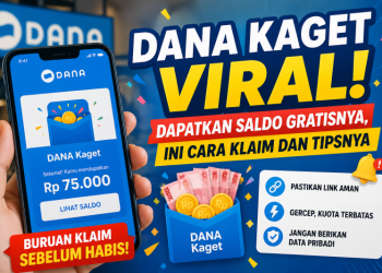 DANA Kaget Viral! Dapatkan Saldo Gratisnya, Ini Cara Klaim dan Tipsnya