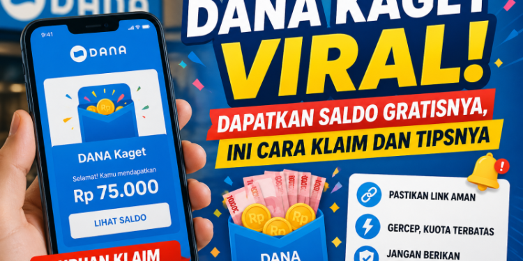 DANA Kaget Viral! Dapatkan Saldo Gratisnya, Ini Cara Klaim dan Tipsnya