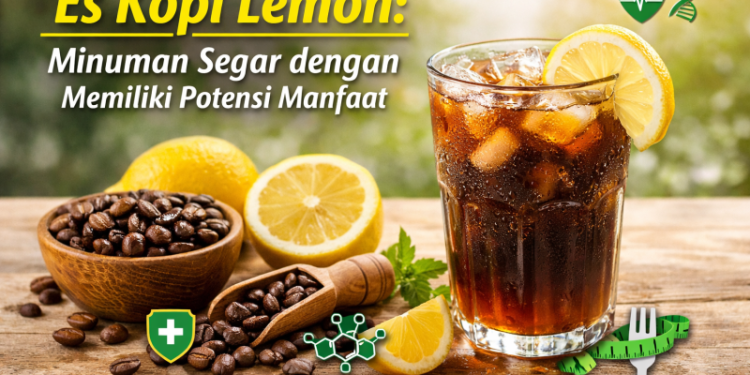 Es Kopi Lemon: Minuman Segar dengan Memiliki Potensi Manfaat