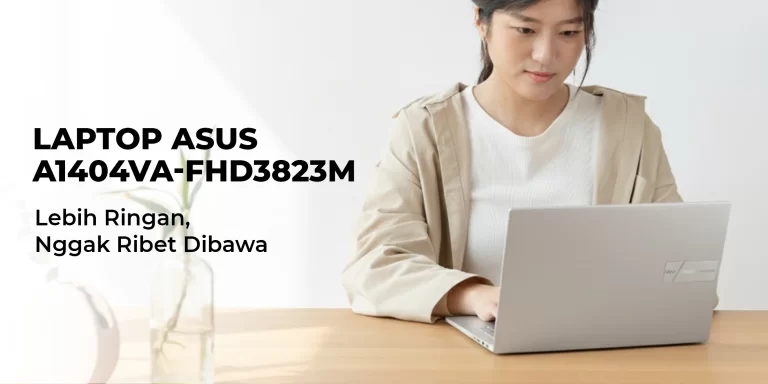 5 Rekomendasi Laptop yang Cocok Untuk Kerja, Spek Tinggi dan Performa Lancar Tanpa Lag