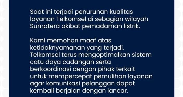 Sinyal terganggu dan Internet Lemot, Telkomsel Akui Gangguan Layanan di Sumatera Akibat Pemadaman Listrik