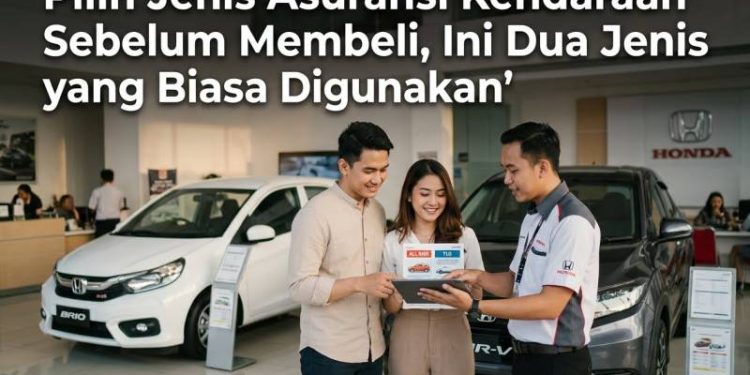 Pilih Jenis Asuransi Kendaraan Sebelum Membeli