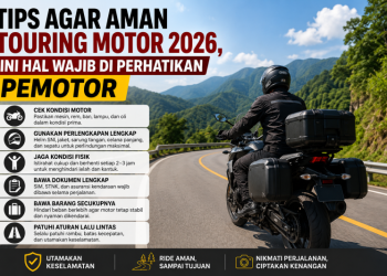 Tips Agar Aman Touring Motor 2026, Ini hal Wajib di perhatikan Pemotor