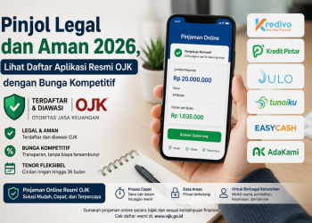 Pinjol Legal dan Aman 2026, Lihat Daftar Aplikasi Resmi OJK dengan Bunga Kompetitif