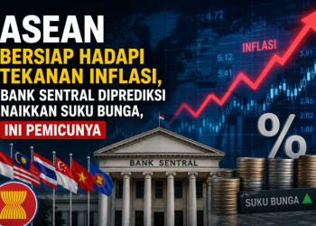 ASEAN Bersiap Hadapi Tekanan Inflasi, Bank Sentral Diprediksi Naikkan Suku Bunga, Ini Pemicunya