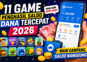 Dapat DANA, Ini 11 Game Penghasil Saldo Tercepat 2026 Lagi Trend