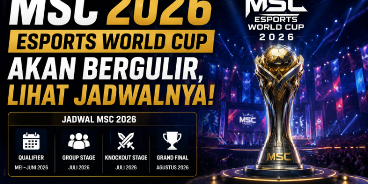 MSC 2026 Esports World Cup Akan Bergulir, Lihat Jadwalnya