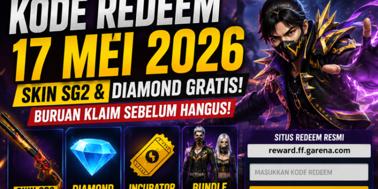 Kode Redeem Free Fire Terbaru 17 Mei 2026, Segera Klaim Skin SG2 dan Diamond Gratis