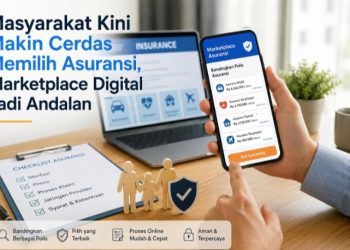 Masyarakat Kini Makin Cerdas Memilih Asuransi
