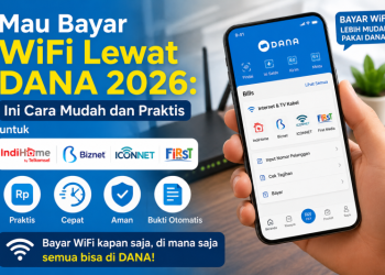 Mau Bayar WiFi Lewat DANA 2026, Ini Caranya