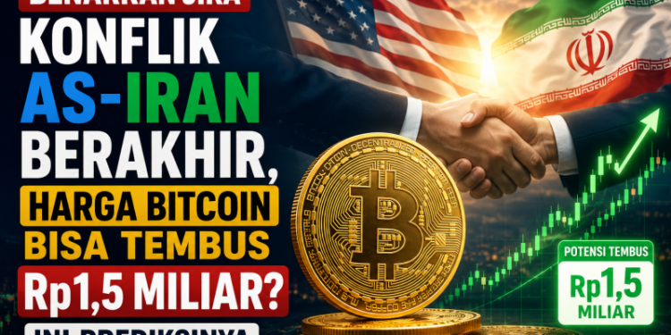 Jika Konflik AS-Iran Berakhir, Harga Bitcoin Bisa Tembus Rp1,5 Miliar