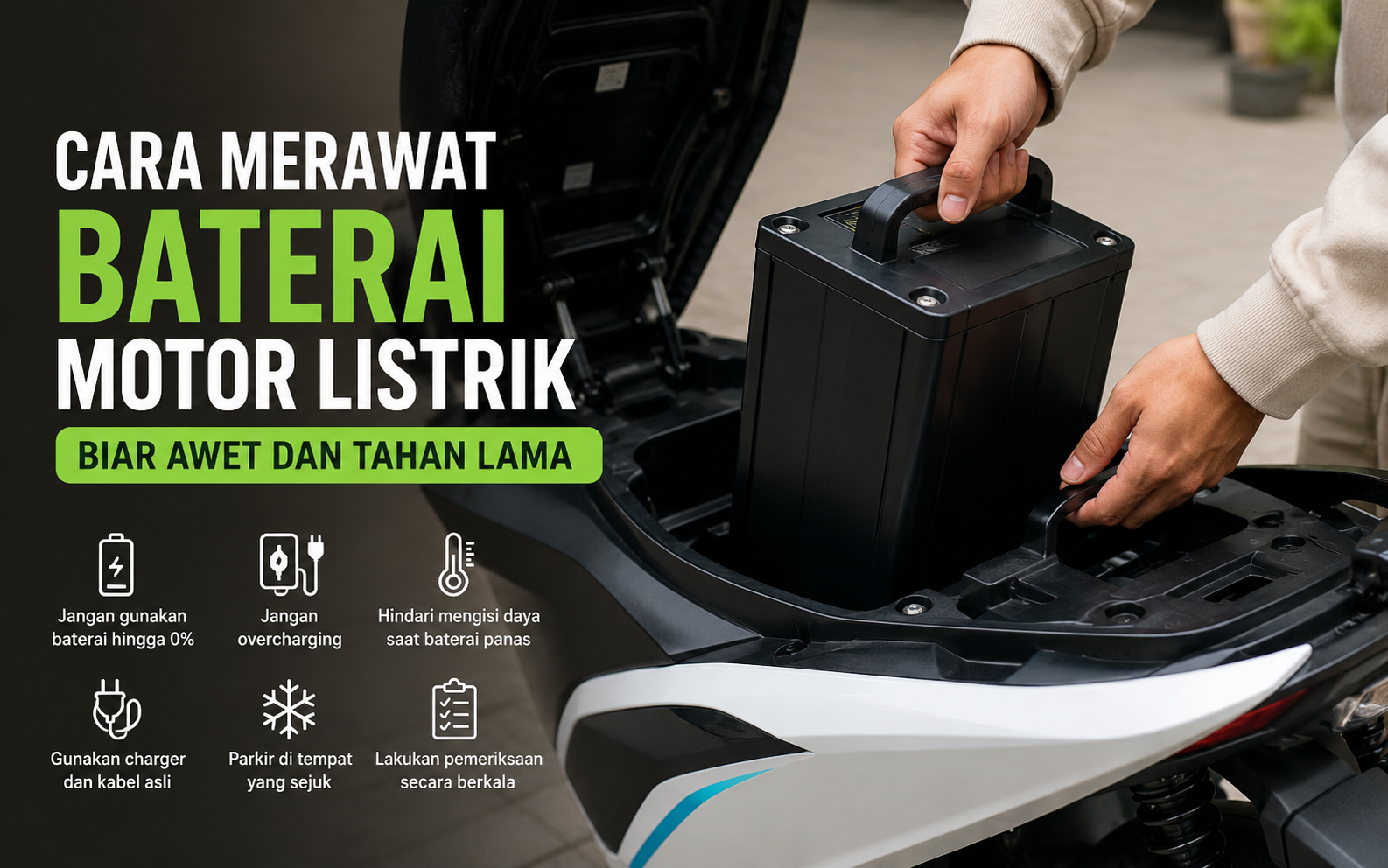 Tips Agar Baterai Motor Listrik agar Tetap Awet