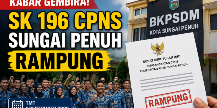 Kabar Gembira! SK 196 CPNS Sungai Penuh Rampung