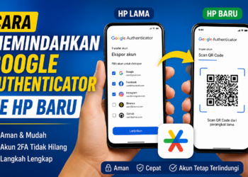 Cara Memindahkan Google Authenticator ke HP Baru