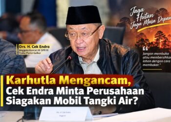 Cek Endra: Ingatkan Jangan Bakar Hutan dan Lahan