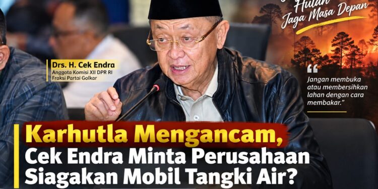 Cek Endra: Ingatkan Jangan Bakar Hutan dan Lahan