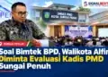 Wako Alfin Diminta Evaluasi Kadis PMD Sungai Penuh