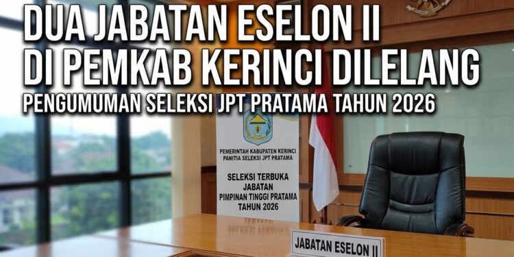 Seleksi Terbuka JPT Pratama Kerinci Dimulai