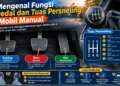 Mengenal Fungsi Pedal dan Tuas Persneling