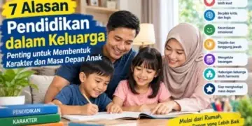 7 Alasan Pendidikan Keluarga Dibutuhkan