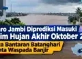 BMKG Perkirakan Muaro Jambi Masuk Musim Hujan Akhir Oktober 2026